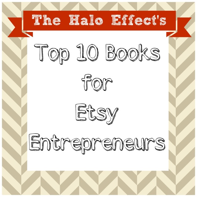 Top Ten Books for Etsy Entrepreneurs